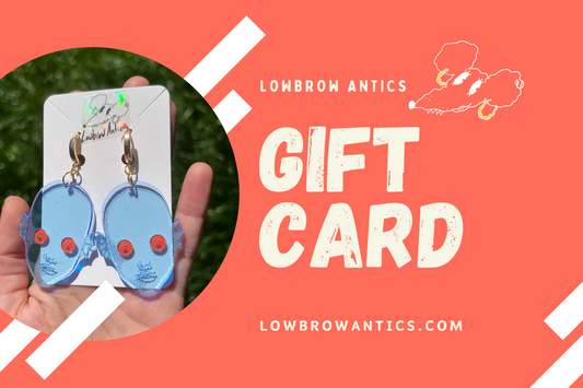 Lowbrow Antics Gift Card