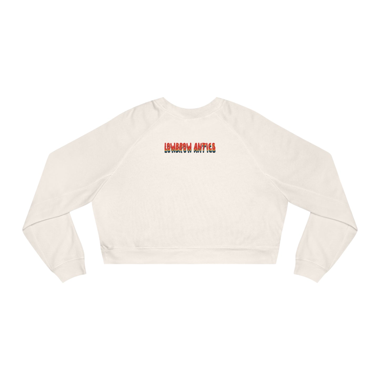 Cream colored sweatshirt with rainbow gradient logo under the neckline that reads Lowbrow Antics