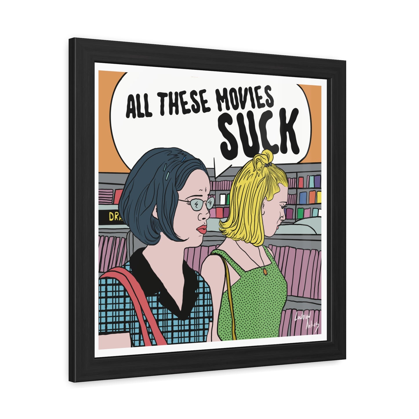 Ghost World-inspired art print featuring the quote 'All These Movies Suck' in bold, retro typography.