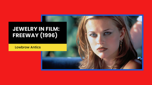 Jewelry in Film Series: Freeway (1996)