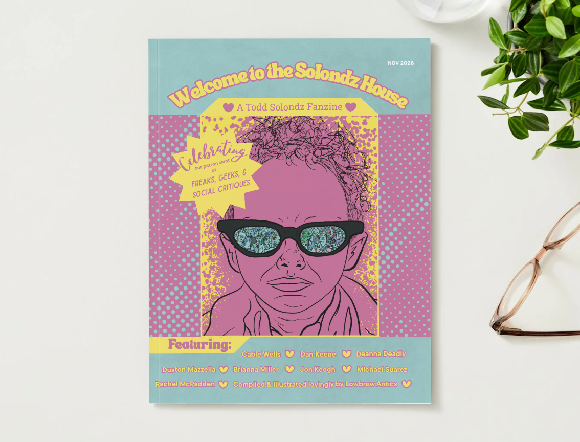 [DIGITAL PRE-ORDER] Welcome to the Solondz House: A Todd Solondz FanZine 2026